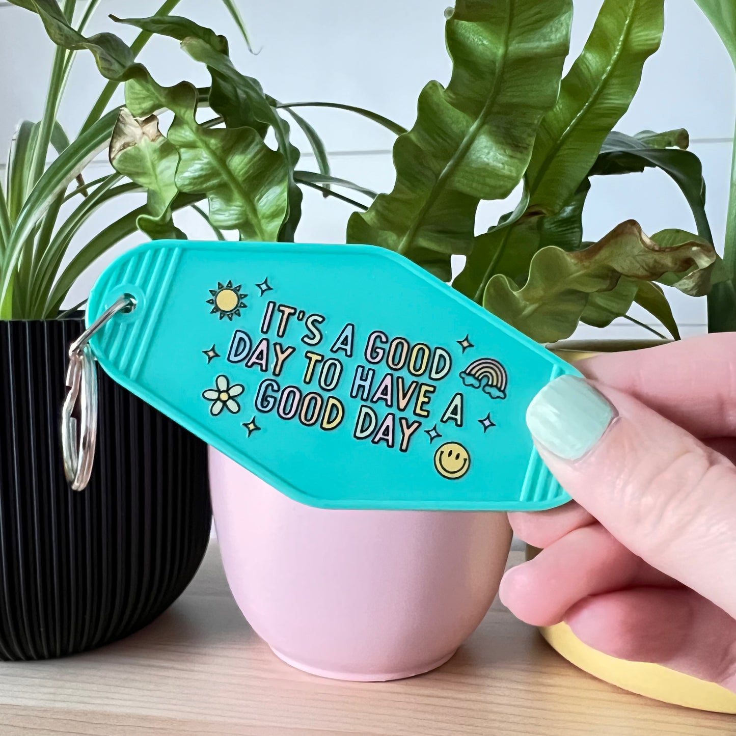 Its a good day to have a good day Motel keychain