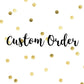 Custom order for Amanda