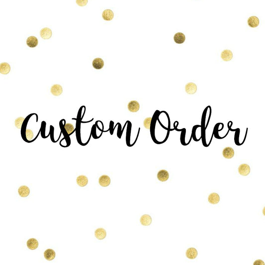 Custom order for Amanda