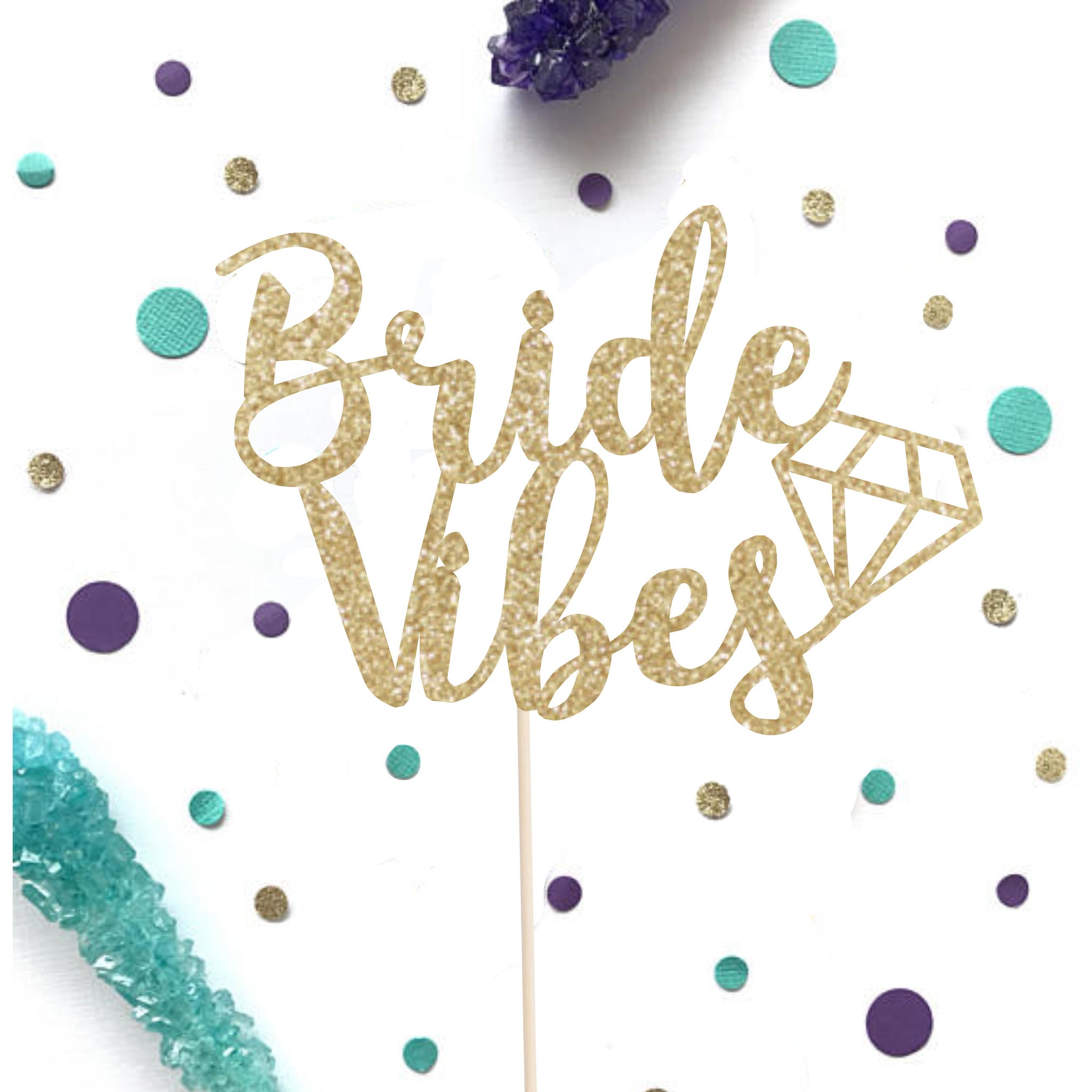 Bride Vibes Cake Topper - glitterpaperscissors