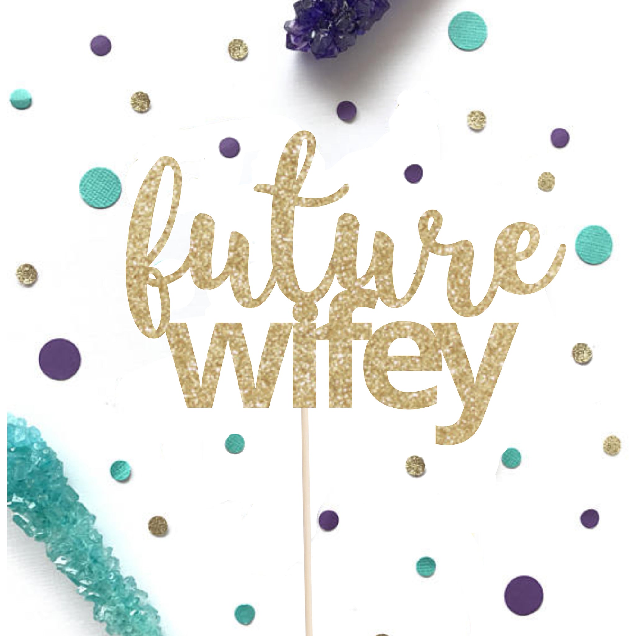 Future Wifey Cake Topper - glitterpaperscissors