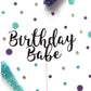 Birthday Babe Cake Topper - glitterpaperscissors