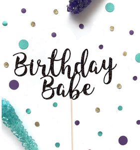 Birthday Babe Cake Topper - glitterpaperscissors