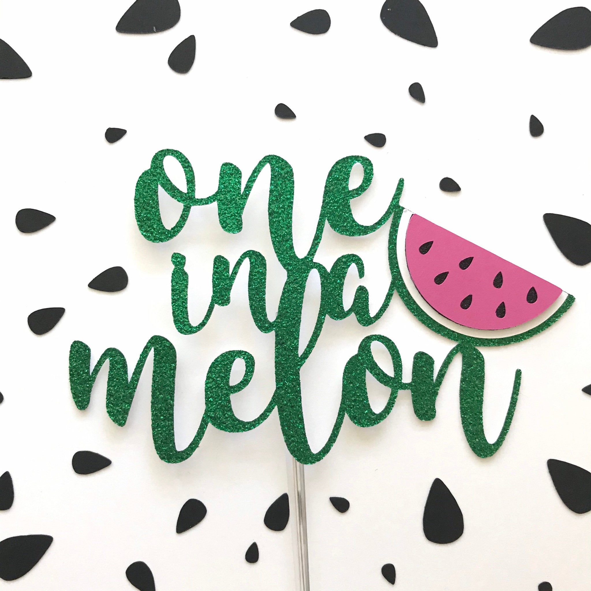 One in a Melon Cake Topper - glitterpaperscissors